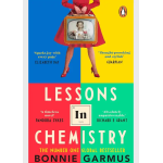 Lessons in Chemistry – Bonnie Garmus